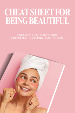 Cheat Sheet For Being Beautiful